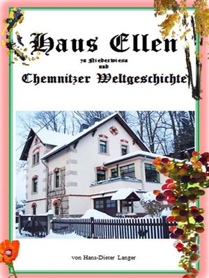 cover image of Haus Ellen zu Niederwiesa und Chemnitzer Weltgeschichte